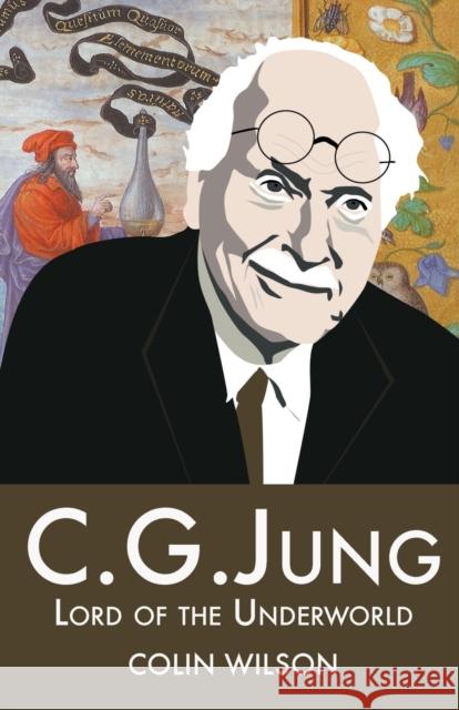 C.G.Jung: Lord of the Underworld Wilson, Colin 9781904658283 Aeon Books - książka