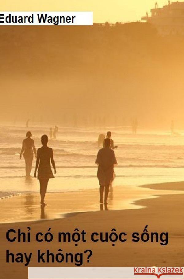 Ch  có m t cu c s ng Wagner, Eduard 9783756548859 epubli - książka