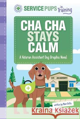 Cha Cha Stays Calm: A Service Dog Graphic Novel Mari Bolte Richard Watson 9781484690413 Picture Window Books - książka
