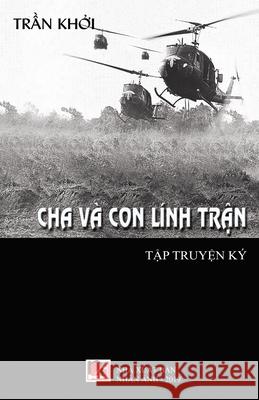 Cha Và Con Lính Trận (soft cover) Tran, Khoi 9781989705438 Nhan Anh Publisher - książka