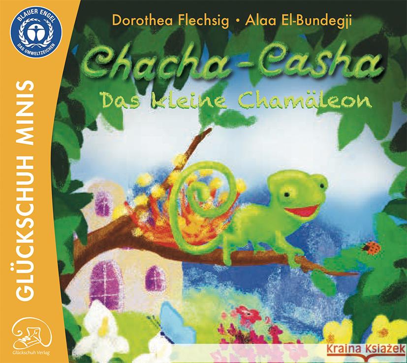 Chacha-Casha - Das kleine Chamäleon Flechsig, Dorothea 9783910792050 Glückschuh Verlag - książka