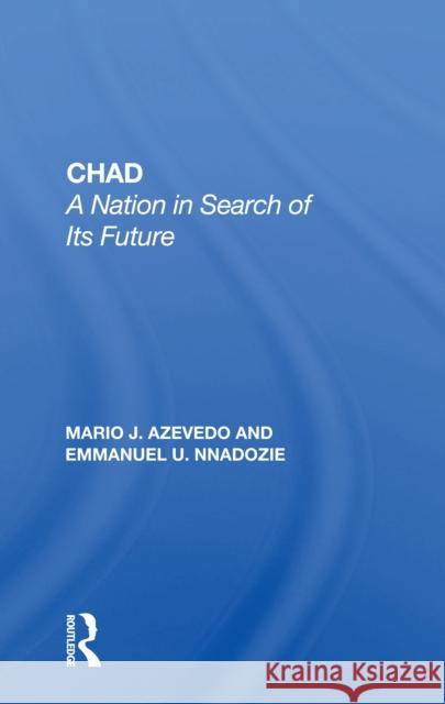 Chad: A Nation in Search of Its Future Azevedo, Mario 9780367161019 Routledge - książka