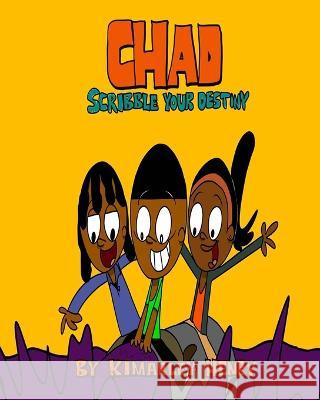Chad: Scribble Your Destiny Kimarley Henry   9798985090642 Marley Entertainment, LLC - książka