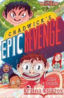 Chadwick's Epic Revenge Lisa Doan Natalie Andrewson 9781250154095 Roaring Brook Press - książka