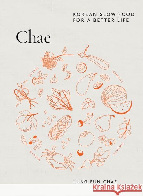 Chae: Korean Slow Food for a Better Life Jung Eun Chae 9781743798805 Hardie Grant Books - książka