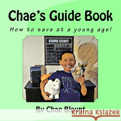 Chae's Guide Book: How to save at a young age! Rose, Dianna 9781544719443 Createspace Independent Publishing Platform - książka