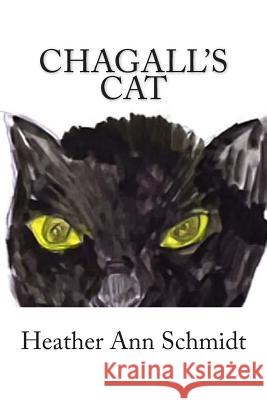 Chagall's Cat Eva Xanthopoulos Heather Ann Schmidt 9781499350364 Createspace Independent Publishing Platform - książka