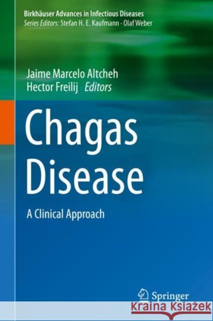 Chagas Disease: A Clinical Approach Altcheh, Jaime Marcelo 9783030000530 Springer - książka