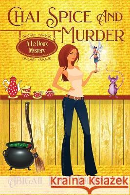 Chai Spice and Murder Abigail Lynn Thornton   9781956176322 Angel Music - książka