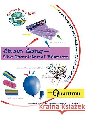 Chain Gang - The Chemistry of Polymers Mickey Sarquis 9781883822132 Terrific Science Press - książka
