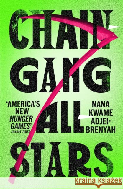 Chain-Gang All-Stars Nana Kwame Adjei-Brenyah 9781529920567 Vintage Publishing - książka