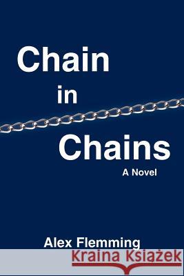 Chain in Chains Flemming, Alex 9781420867060 Authorhouse - książka