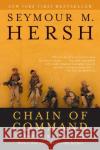 Chain of Command Seymour M Hersh 9780060955373 HarperCollins Publishers Inc