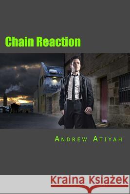 Chain Reaction MR Andrew Atiyah 9781496199188 Createspace - książka