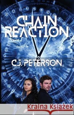 Chain Reaction C J Peterson 9781952041655 Texas Sisters Press, LLC - książka