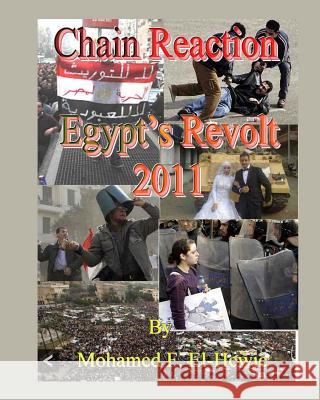 Chain Reaction: Egypt's Revolt 2011 Illustrated Mohamed F. El-Hewie 9781461093954 Createspace - książka