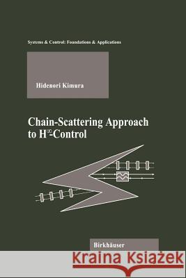 Chain-Scattering Approach to H∞control Kimura, Hidenori 9781461286424 Springer - książka