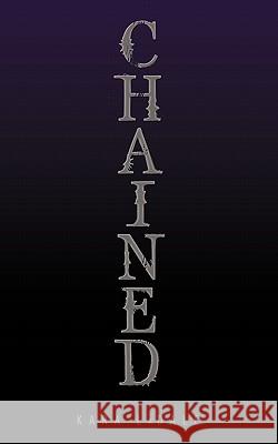 Chained Kara Ladale 9781452093345 Authorhouse - książka
