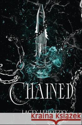 Chained Lacey Lehotzky   9798988362012 Lehotzky Group LLC - książka