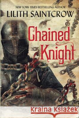 Chained Knight Lilith Saintcrow 9781950447220 Lilith Saintcrow - książka