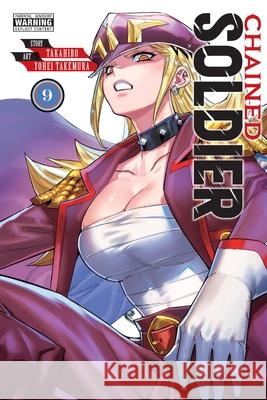 Chained Soldier, Vol. 9 Takahiro                                 Yohei Takemura Christine Dashiell 9781975387976 Yen Press - książka