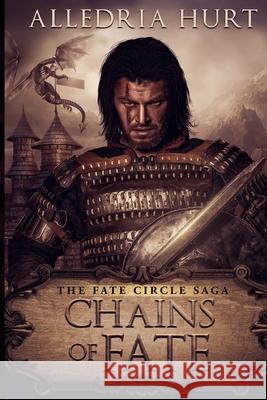 Chains of Fate Alledria Hurt 9781546637561 Createspace Independent Publishing Platform - książka