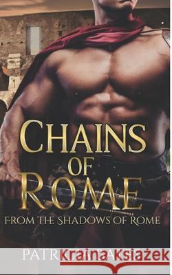 Chains of Rome Patricia Bates 9781777430450 Pbpublications - książka