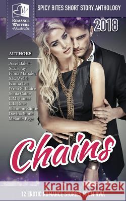 Chains: Spicy Bites 2018 RWA Short Story Anthology Authors, Romance Writers of Australia 9780987280978 Romance Writers of Australia, Inc. - książka