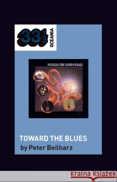 Chain\'s Toward the Blues Peter Beilharz Jon Stratton Jon Dale 9781501390135 Bloomsbury Academic - książka