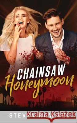 Chainsaw Honeymoon Steven Ramirez, Shannon a Thompson 9780999079140 Glass Highway - książka