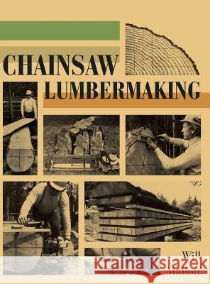 Chainsaw Lumbermaking Will Malloff 9781626540521 Echo Point Books & Media - książka