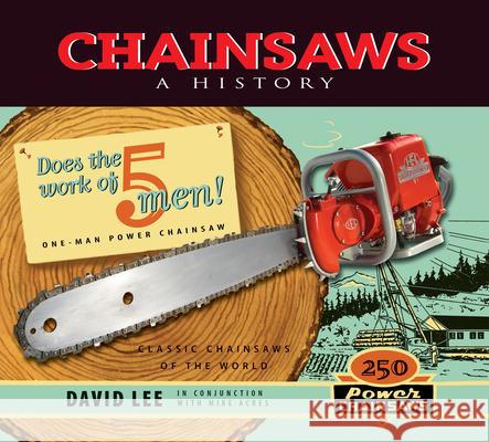 Chainsaws: A History David Lee 9781550179118 Harbour Publishing - książka