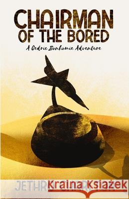 Chairman of the Bored: A Cedric Bonhomie Adventure Jethro Charlton 9781764056700 Autumn River Press - książka
