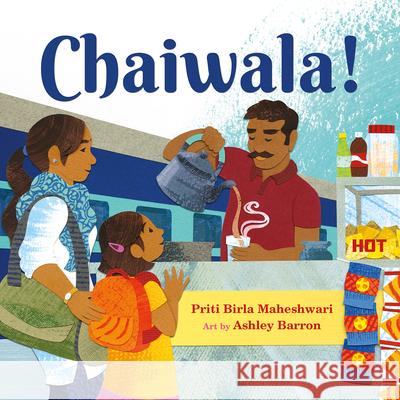 Chaiwala! Priti Birla Maheshwari Ashley Barron 9781771473682 Owlkids - książka