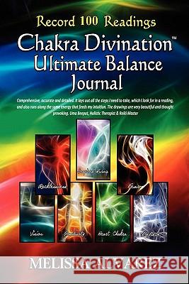 Chakra Divination Ultimate Balance Journal Melissa Alvarez, Melissa Alvarez, Melissa Alvarez 9781596110472 Adrema Press - książka