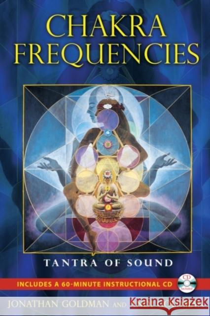 Chakra Frequencies: Tantra of Sound Jonathan Goldman, Andi Goldman 9781594774041 Inner Traditions Bear and Company - książka