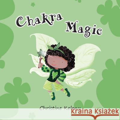 Chakra Magic Christine Keleny Aquirre Marianella 9781949085075 Ckbooks Publishing - książka
