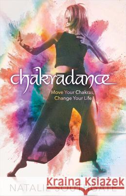 Chakradance Natalie Southgate 9781401965907 Hay House - książka