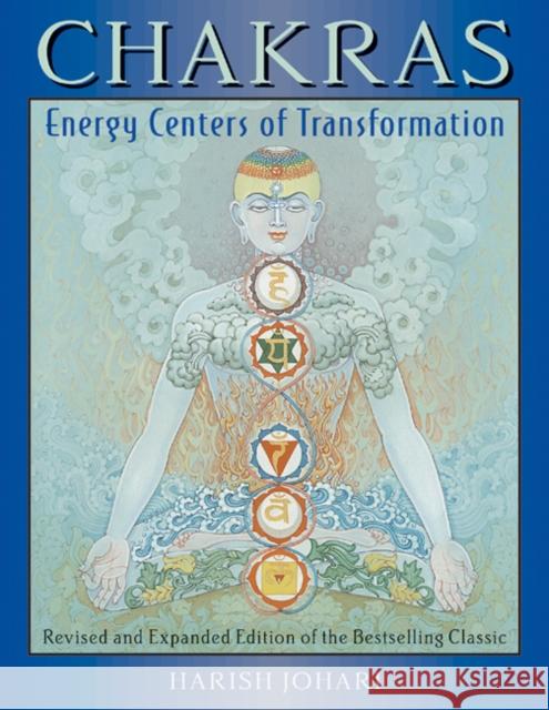 Chakras: Energy Centers of Transformation Johari, Harish 9780892817603 Inner Traditions Bear and Company - książka