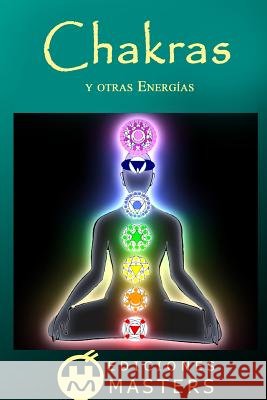 Chakras: y otras energías Agusti, Adolfo Perez 9781492226246 Createspace - książka