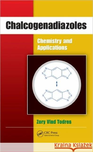Chalcogenadiazoles : Chemistry and Applications  9781420066074 CRC Press Inc - książka