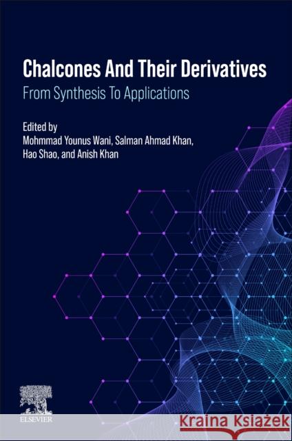 Chalcones and their Derivatives: From Synthesis to Applications  9780443301223 Elsevier - książka
