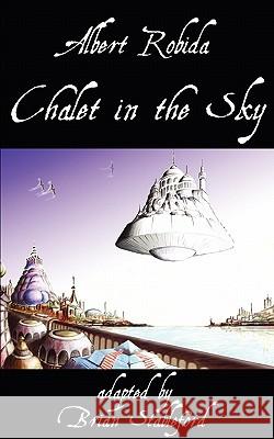 Chalet in the Sky Albert Robida Brian Stableford 9781935558873 Hollywood Comics - książka