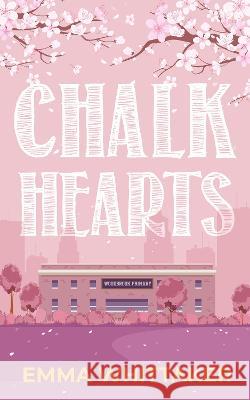 Chalk Hearts: A timeless romance with dramatic twists and emotional turns Whittaker, Emma 9781915073099 SRL Publishing - książka