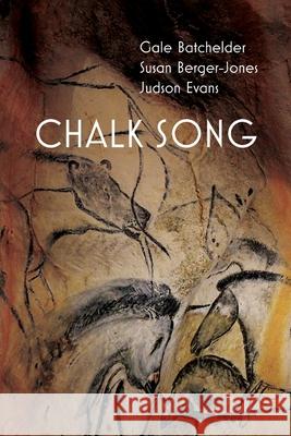 Chalk Song Gale Batchelder Susan Berger-Jones Judson Evans 9781737504306 Lily Poetry Review - książka