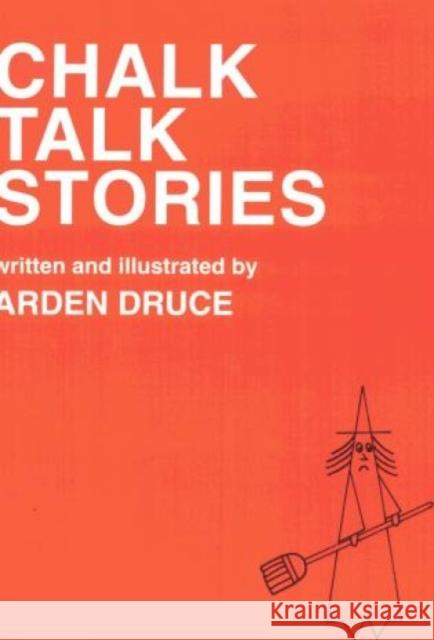 Chalk Talk Stories Arden Druce 9780810827813 Scarecrow Press, Inc. - książka