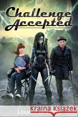 Challenge Accepted: A Charity Anthology Stephanie Barr Misha Burnett Jennifer Busick 9781090529398 Independently Published - książka