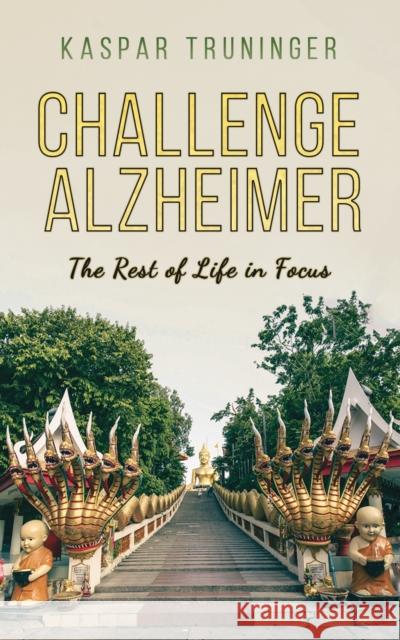 Challenge Alzheimer Kaspar Truninger 9781645751861 Austin Macauley Publishers LLC - książka