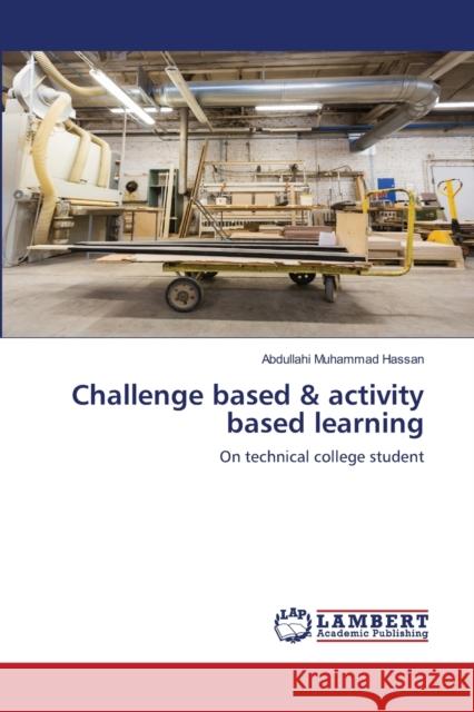 Challenge based & activity based learning Hassan, Abdullahi Muhammad 9786202815314 LAP Lambert Academic Publishing - książka