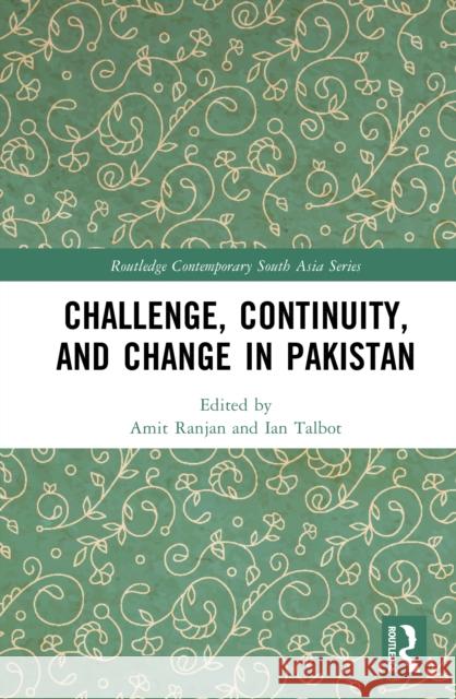 Challenge, Continuity, and Change in Pakistan Amit Ranjan Ian Talbot 9781032993645 Routledge - książka